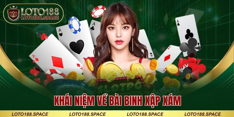 Khái niệm về bài binh xập xám