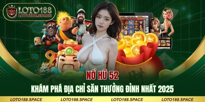 nổ hũ 52